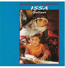 Issa - Gulînar: Musique du Kurdistan