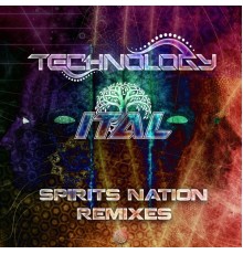 Ital and Technology - Spirits Nation Remixes
