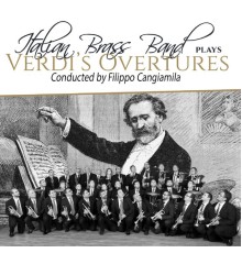 Italian Brass Band - Verdi Overtures  (Arr. for Brass Band)