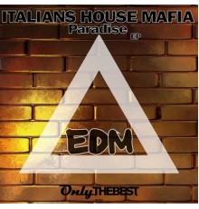 Italians House Mafia - Paradise  (EDM)