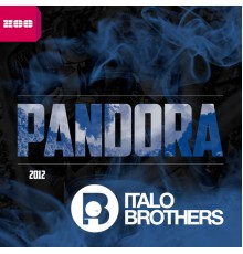 ItaloBrothers - Pandora 2012