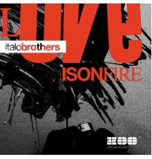 ItaloBrothers - Love Is On Fire