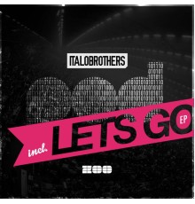 ItaloBrothers - P.O.D. / Let's Go EP