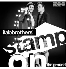 ItaloBrothers - Stamp On The Ground