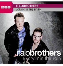 ItaloBrothers - Cryin' In The Rain