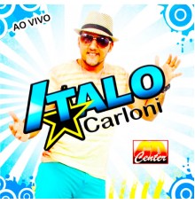 Italo Carloni - Ao Vivo (Ao Vivo)