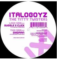 Italoboyz - Titty Twister Ep