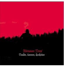 Itämaan Tomi - Tiedän, tunnen, kosketan