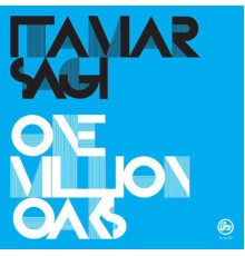 Itamar Sagi - One Million Oaks