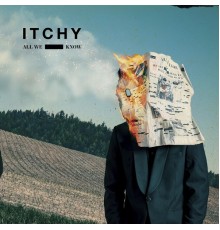 Itchy - All We Know