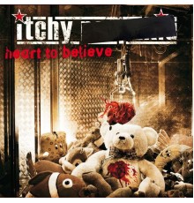 Itchy - Heart to Believe