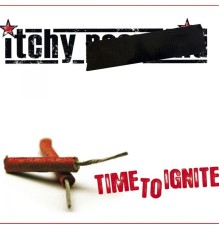 Itchy - Time to Ignite