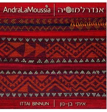 Ittai Binnun - AndraLaMoussia (feat. אנדרלמוסיה)