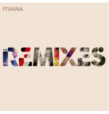 Ituana - The Remixes