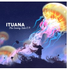 Ituana - The Sunny Side EP