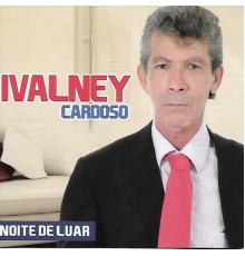 Ivalney Cardoso - Noite de Luar