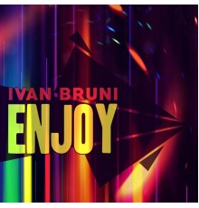 Ivan Bruni - Enjoy