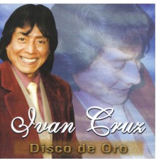 Ivan Cruz - Disco de Oro