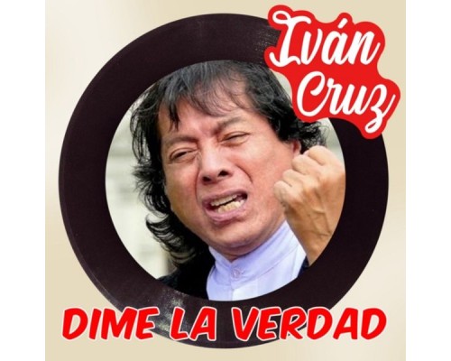 Ivan Cruz - Dime la Verdad