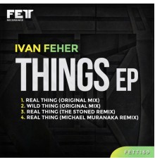 Ivan Feher - Things EP