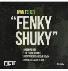 Ivan Feher - Fenky Shuky