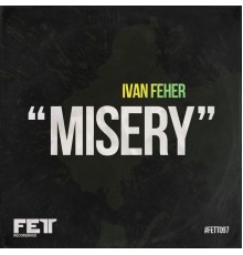 Ivan Feher - Misery