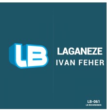 Ivan Feher - Laganeze