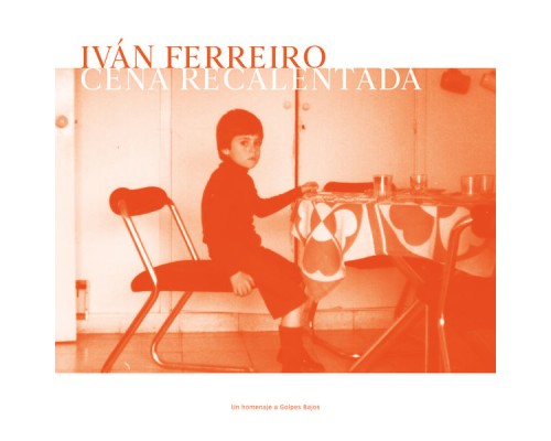 Ivan Ferreiro - Cena recalentada