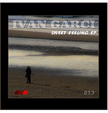 Ivan Garci - Sweet Feeling Ep