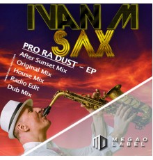 Ivan M-Sax - PRO RA DUST