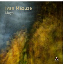 Ivan Mazuze - Moya