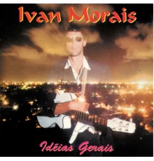 Ivan Morais - Idéias Gerais