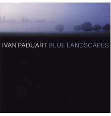 Ivan Paduart - Blue Landscapes