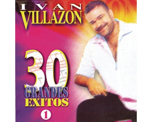 Ivan Villazon - 30 Grandes Exitos