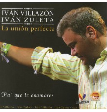 Ivan Villazon & Ivan Zuleta - Pa Que Te Enamores