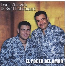 Ivan Villazon & Saúl Lallermand - El Poder del Amor