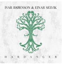 Ivar Bjørnson & Einar Selvik - Hardanger