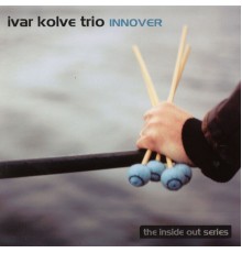 Ivar Kolve Trio - Innover