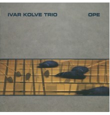 Ivar Kolve Trio - Ope