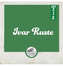 Ivar Ruste - Ivar Ruste Vol.2