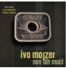 Ivo Mojzer - Nov dih moči