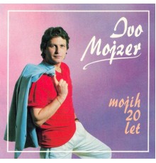 Ivo Mojzer - Mojih 20 Let