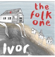 Ivor - The Folk One