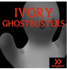 Ivory - Ghostbusters