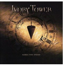 Ivory Tower - Subjective Enemy