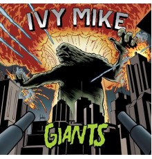 Ivy Mike - Giants