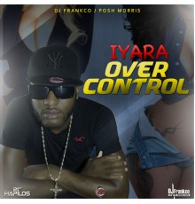 Iyara - Over Control - Single