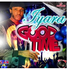 Iyara - Good Time - Single