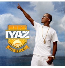 Iyaz - So Big EP