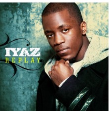 Iyaz - Replay (UK)